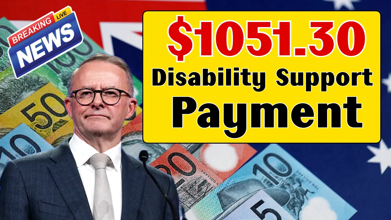 $1051.30 Disability Support Payment