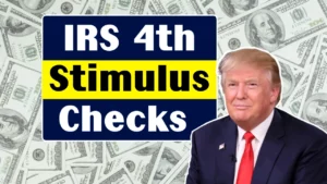 Fourth Stimulus Checks